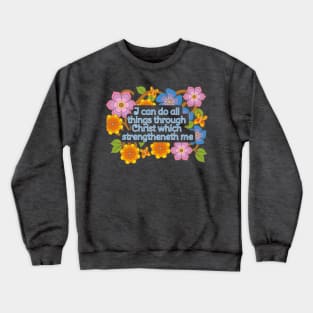 I can do all things though Christ Crewneck Sweatshirt